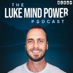 Luke Mind Power Podcast Podcast Luke Mind Power Podcast