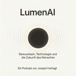 Logo of the podcast LumenAI | Der Podcast über KI, Menschlichkeit und Bewusstsein Podcast LumenAI | Der Podcast über KI, Menschlichkeit und Bewusstsein