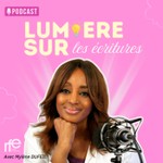 Logo of the podcast LUMIERE SUR LES ECRITURES avec Mylène Dufeil Podcast LUMIERE SUR LES ECRITURES avec Mylène Dufeil