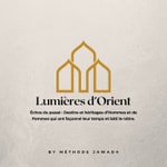 Podcast Lumières d'Orient