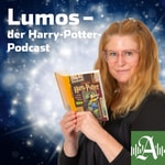Podcast Lumos – der Harry-Potter-Podcast