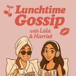 Logo of the podcast Lunchtime Gossip Podcast Lunchtime Gossip