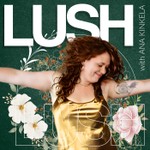 Logo of the podcast Lush Podcast Lush