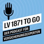 Logo of the podcast LV 1871 to Go - der Podcast für Versicherungsexperten Podcast LV 1871 to Go - der Podcast für Versicherungsexperten