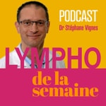 Logo of the podcast Lympho de la semaine, le podcast du Dr Stéphane Vignes. Podcast Lympho de la semaine, le podcast du Dr Stéphane Vignes.