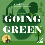 LYNES Presents: Going Green Podcast LYNES Presents: Going Green
