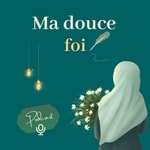 Logo of the podcast Ma douce foi Podcast Ma douce foi
