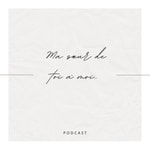 Podcast Ma sœur, de toi à moi 🤍
