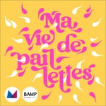 Logo of the podcast Ma vie de paillettes Podcast Ma vie de paillettes