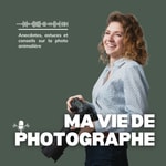 Podcast Ma vie de photographe.