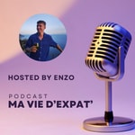 Logo of the podcast Ma vie d'Expat' - Hosted by Enzo Podcast Ma vie d'Expat' - Hosted by Enzo