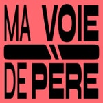 Logo of the podcast Ma voie de père Podcast Ma voie de père