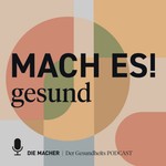 Logo of the podcast MACH ES! gesund Podcast MACH ES! gesund