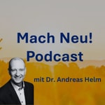 Logo of the podcast Mach Neu! Podcast Podcast Mach Neu! Podcast