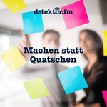 Logo of the podcast Machen statt Quatschen – Der Podcast von detektor.fm Podcast Machen statt Quatschen – Der Podcast von detektor.fm