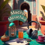 Logo of the podcast Machi Mouchkil Podcast Machi Mouchkil