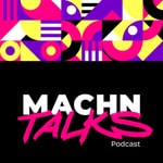 MACHN Talks Podcast