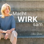 MachtWIRKsam Podcast MachtWIRKsam