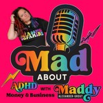 Mad About... with Maddy Alexander-Grout Podcast Mad About... with Maddy Alexander-Grout