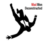 Logo of the podcast Mad Men Deconstructed Podcast Mad Men Deconstructed