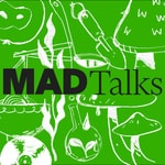 Podcast MAD Talks