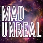 Logo of the podcast MAD UNREAL Podcast MAD UNREAL