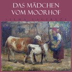 Logo of the podcast Mädchen vom Moorhof, Das by Selma Lagerlöf (1858 - 1940) Podcast Mädchen vom Moorhof, Das by Selma Lagerlöf (1858 - 1940)