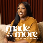 Logo of the podcast Made for More with Susan Deborahs Podcast Made for More with Susan Deborahs
