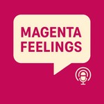 Logo of the podcast Magenta Feelings Podcast Magenta Feelings