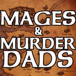 Logo of the podcast Mages & Murderdads Podcast Mages & Murderdads