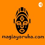 Logo of the podcast Magia Yoruba Podcast Magia Yoruba