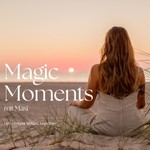Magic Moments mit Maxi Podcast Magic Moments mit Maxi