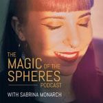Magic of the Spheres Podcast