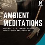 Logo of the podcast Magnetic Magazine Presents: Ambient Meditations Podcast Podcast Magnetic Magazine Presents: Ambient Meditations Podcast
