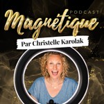 MAGNÉTIQUE Podcast MAGNÉTIQUE