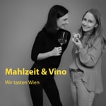 Logo of the podcast Mahlzeit & Vino - Wir tasten Wien! Podcast Mahlzeit & Vino - Wir tasten Wien!