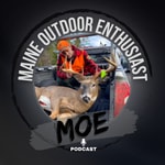 Logo of the podcast Maine Outdoor Enthusiast Podcast Maine Outdoor Enthusiast