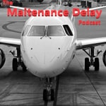 Logo of the podcast Maintenance Delay Podcast Podcast Maintenance Delay Podcast
