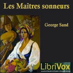 Logo of the podcast Maîtres sonneurs, Les by George Sand (1804 - 1876) Podcast Maîtres sonneurs, Les by George Sand (1804 - 1876)