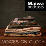 Logo of the podcast Maiwa Podcasts Logo of the podcast Maiwa Podcasts