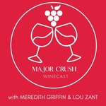 Logo of the podcast Major Crush Wine Cast Podcast Major Crush Wine Cast