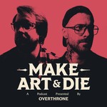Podcast Make Art & Die