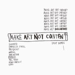 Make Art Not Content Podcast Make Art Not Content