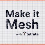 Make it Mesh with Tetrate