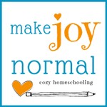 make joy normal: cozy homeschooling Podcast make joy normal: cozy homeschooling