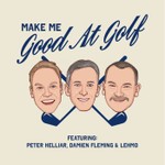 Logo of the podcast Make Me Good At Golf Podcast Make Me Good At Golf