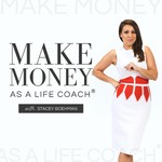 Make Money as a Life Coach® Podcast Make Money as a Life Coach®