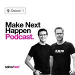 Podcast Make Next Happen