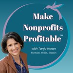 Logo of the podcast Make Nonprofits Profitable™ | For Nonprofit Leaders Who Want to Diversify Revenue, Build Capacity & Scale to Sustain Impact Podcast Make Nonprofits Profitable™ | For Nonprofit Leaders Who Want to Diversify Revenue, Build Capacity & Scale to Sustain Impact