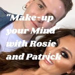 Logo of the podcast "Make-up your Mind" with Rosie and Patrick Podcast "Make-up your Mind" with Rosie and Patrick